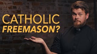 Can A Catholic Be A Freemason | Made for Glory