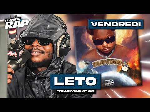 #PlanèteRap Leto "TRAP$TAR 3" avec Kepler, Chanel, Tvslym, Kamas Skuh... & Fred Musa ! (5/5)