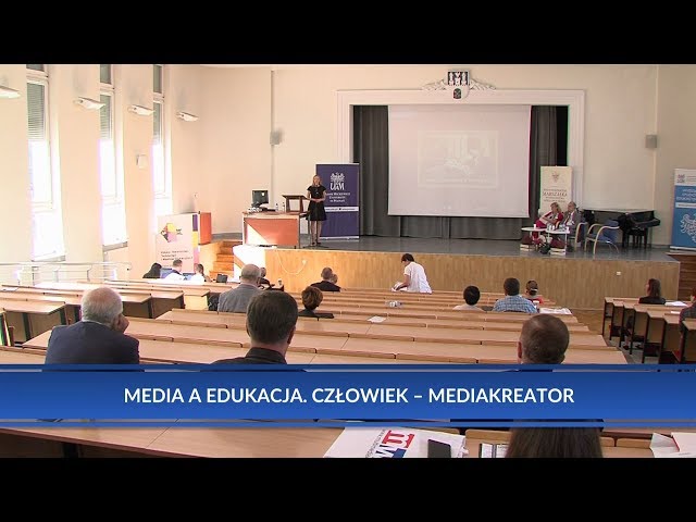 Konferencja Media a Edukacja. Człowiek – mediakreator
