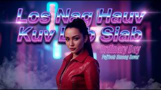 Download lagu Los Nag Hauv Kuv Lub Siab 🌧️ Ordinary Day |  PajYeeb Hmong Cover mp3