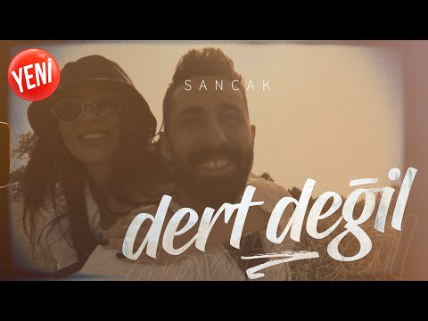 Sancak - Dert Değil (Official Video)