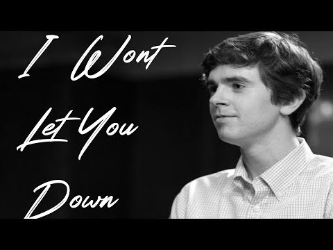 The Good Doctor ll I won't let you down - Tribute