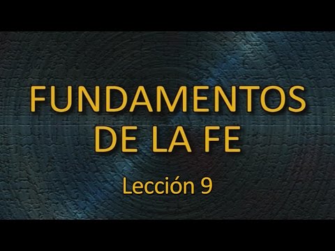 9. El establecimiento del la Iglesia de Cristo (Fundamentos de la Fe)