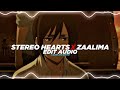 Stereo Hearts X Zaalima Edit Audio