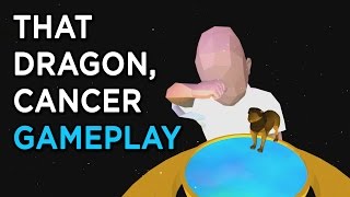 That Dragon, Cancer - Gameplay