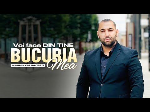 Marian din Băcești - Voi face din tine bucuria mea (New song 2024)