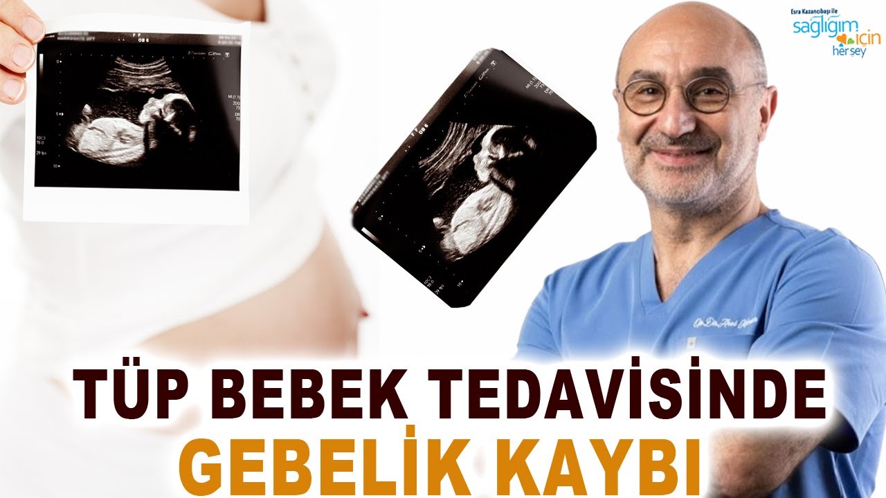 Tüp Bebek Tedavisinde Gebelik Kayıpları