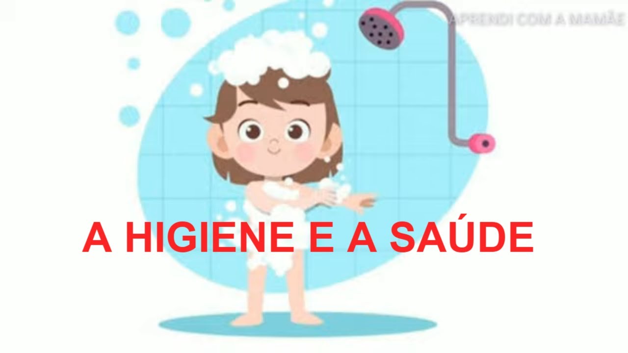 HIGIENE PESSOAL E A SAÚDE- 1 ANO FUNDAMENTAL- EDUCAÇÃO INFANTIL