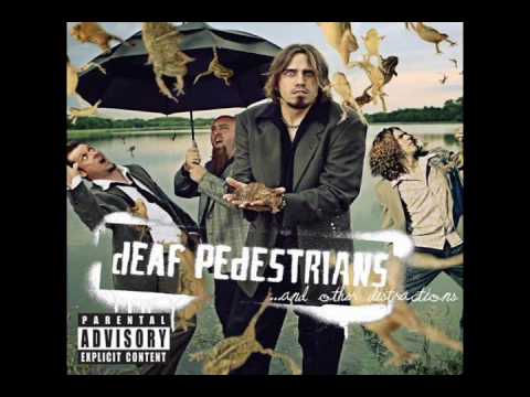 Deaf Pedestrians - Idiot