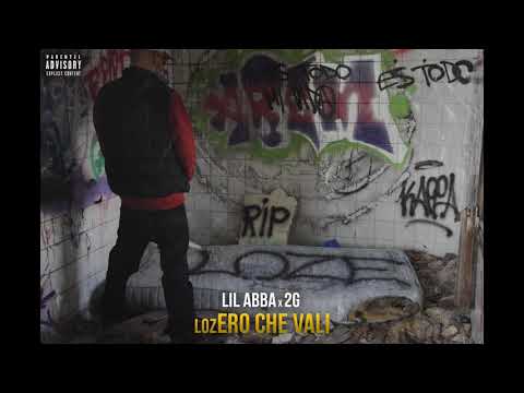 LIL ABBA x 2G - "lozERO CHE VALI" (prod. Zerman)