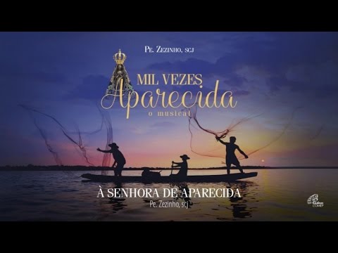 Senhora D'aparecida - Padre Zezinho
