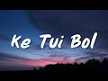Ke Tui Bol Lyrics কে তুই বল Herogiri Jeet Gannguli Arijit Singh