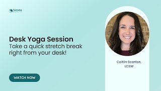 Desk Yoga Session with Samata Health
