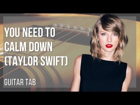 Guitar Tab: How to play You Need To Calm Down by Taylor Swift