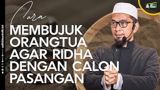 Download lagu Cara Membujuk Orangtua Agar Ridha Dengan Calon Pasangan  - Ustadz Adi Hidayat mp3