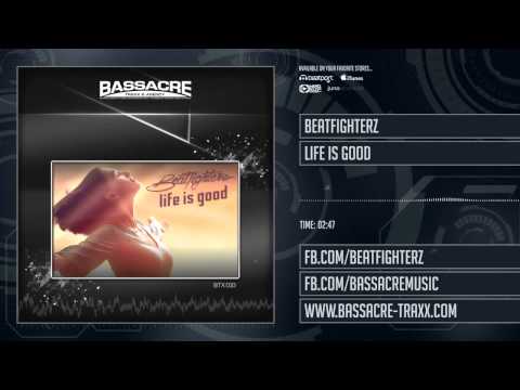 BEATFIGHTERZ - LIFE IS GOOD