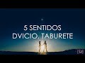 Dvicio, Taburete - 5 Sentidos (Letra) Dvicio, Taburete - 5 Sentidos (Letra)