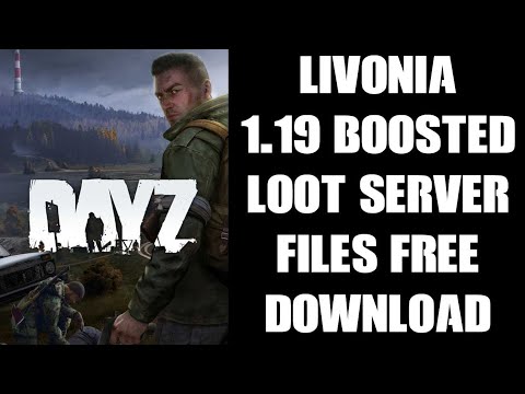 LIVONIA 1.19 DayZ Community Server Boosted Loot Files - Complete Vehicles, Secret Guns, PC & Console