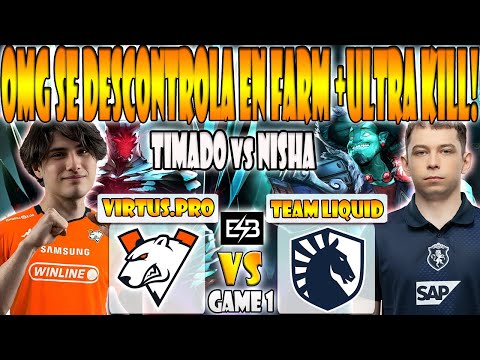 VIRTUS.PRO vs TEAM LIQUID BO3[GAME 1]TIMADO, ABED, FLY VS NISHA, MICKE,ACE-DREAMLEAGUE SEASON 27-ESB