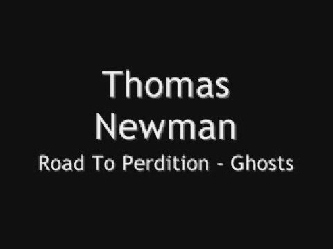Thoman Newman - Road To Perdition - Ghosts