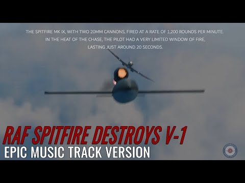 RAF Supermarine Spitfire Hits and Tips V-1 Flying Bomb! | Epic sound score When We Were Warriors.