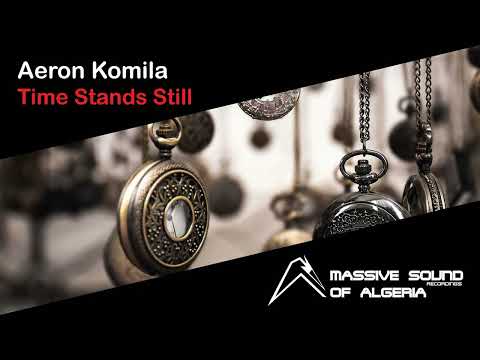 Aeron Komila - Time Stands Still