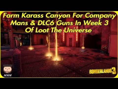 Farm Karass Canyon For Company Mans & DLC6 Guns In Week 3 Of Loot The Universe - Borderlands 3