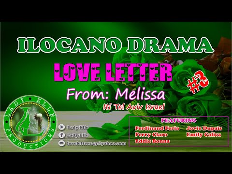 LOVE LETTER FULL EPISODE #03 | DRAMATIZED LETTER FROM MELISSA OF TEL AVIV ISRAEL | ILOCANO DRAMA