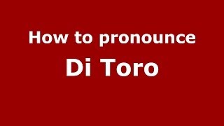 How to pronounce Di Toro