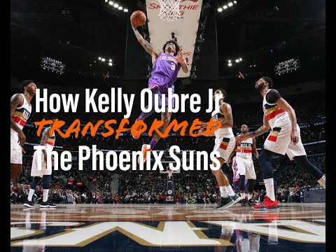 How Kelly Oubre Jr Has Transformed the Phoenix Suns