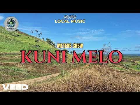 KUNI MELO-METERE CREW