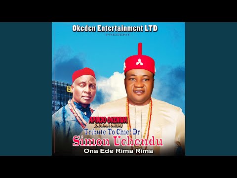 Tribute To Chief Dr Simon Uchendu (Ona Ede Rima Rima)