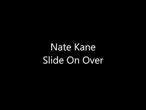 Nate Kane - Slide On Over