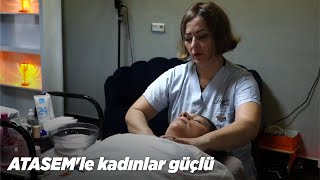 ATASEM'le kadınlar güçlü