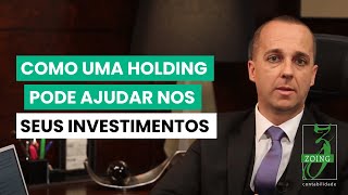 Como uma holding pode ajudar nos seus investimentos