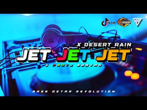NOTHING BEATS A JET JET JET x   DESERT RAIN - PARTY SENTAK 🌴 | BASS GETAR REVOLUTION REMIX