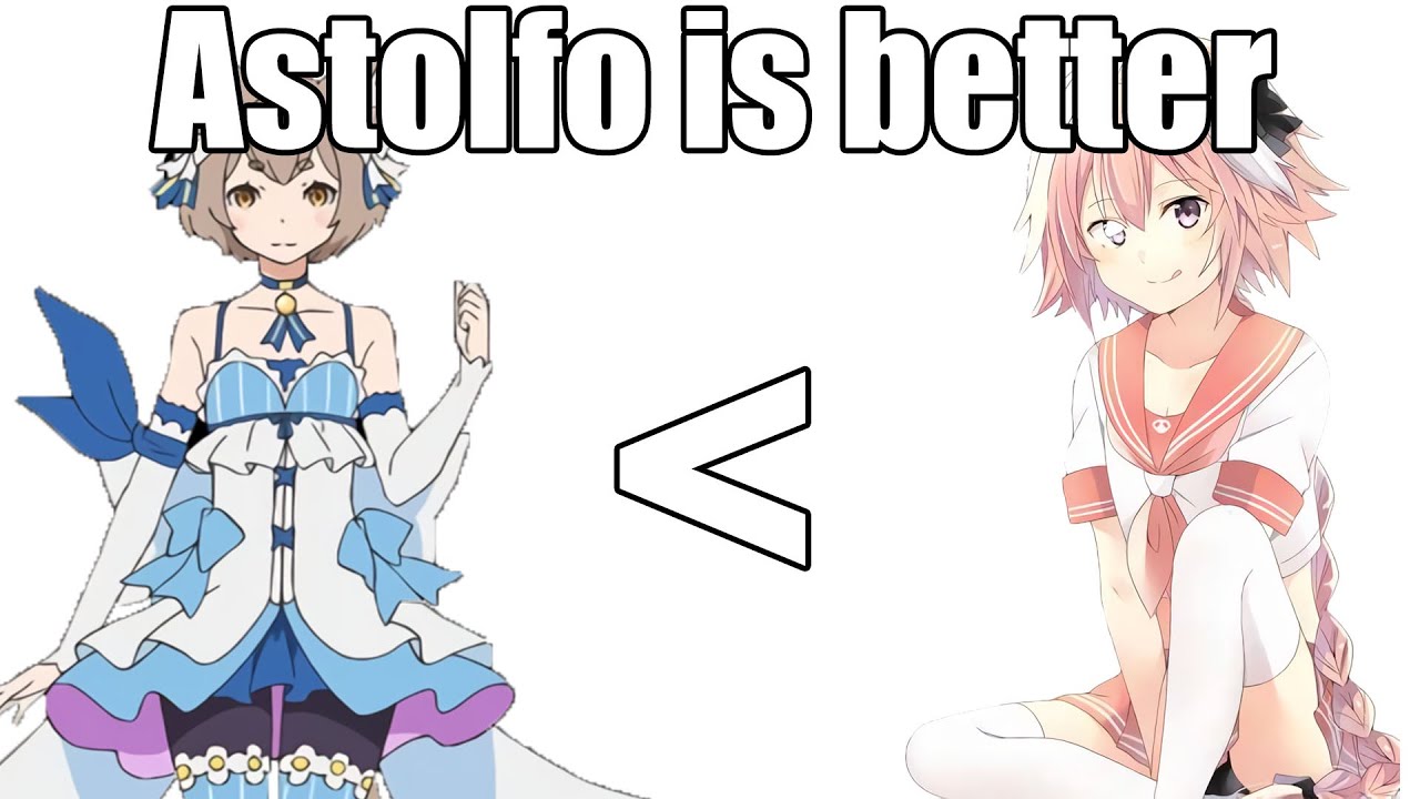 Astolfo is objectively better than Felix