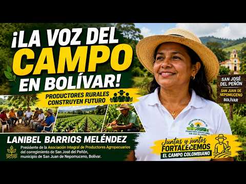 Lanibel Barrios lidera productores rurales en Bolívar y el Caribe