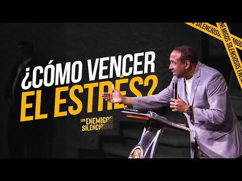 Como Vencer El Estrés? | Enemigos Silenciosos l 2da Temporada | Pastor Juan Carlos Harrigan