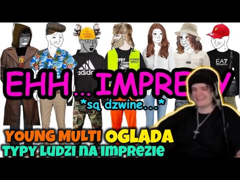 MULTI OGLĄDA - RODZAJE LUDZI NA IMPREZIE