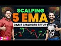 Scalping Strategy | 5 EMA Game Changer Setup | Trading in Share Market