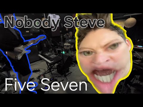 Nobody Steve - Five Seven 