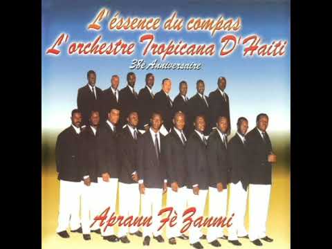 Orchestre Tropicana d'Haiti - Aprann Fè Zanmi - Album Complet!