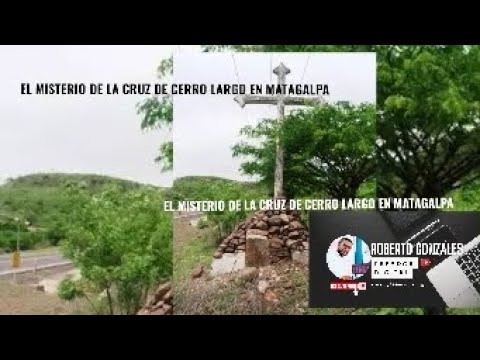 Matagalpa LA CRUZ DE CERRO LARGO