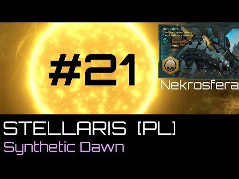 Stellaris  Nekrosfera (PL), cz.21 - wojna manewrowa (Synthetic Dawn DLC)