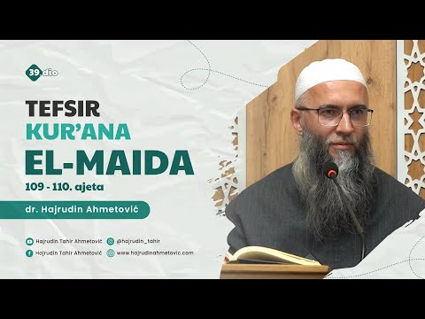 39. dio - Tefsir Kur'ana sure El-Maide 109-110. ajeta - dr. Hajrudin Ahmetović
