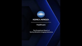 The Exceptional Reach of Konica Minolta's Imaging Solutions