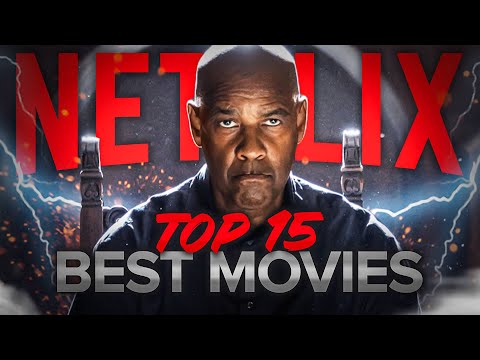 Top 15 Best Movies on Netflix to Watch Now! 2024