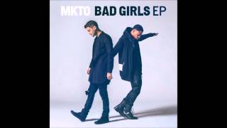 MKTO-Bad Girls