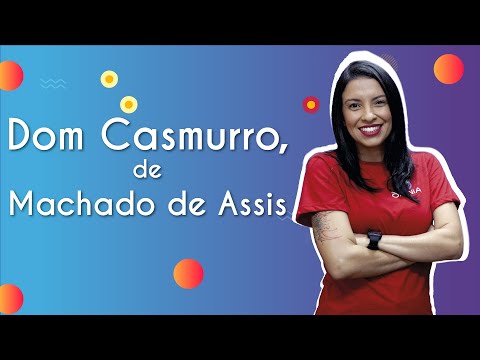 Dom Casmurro, by Machado de Assis - Brazil School